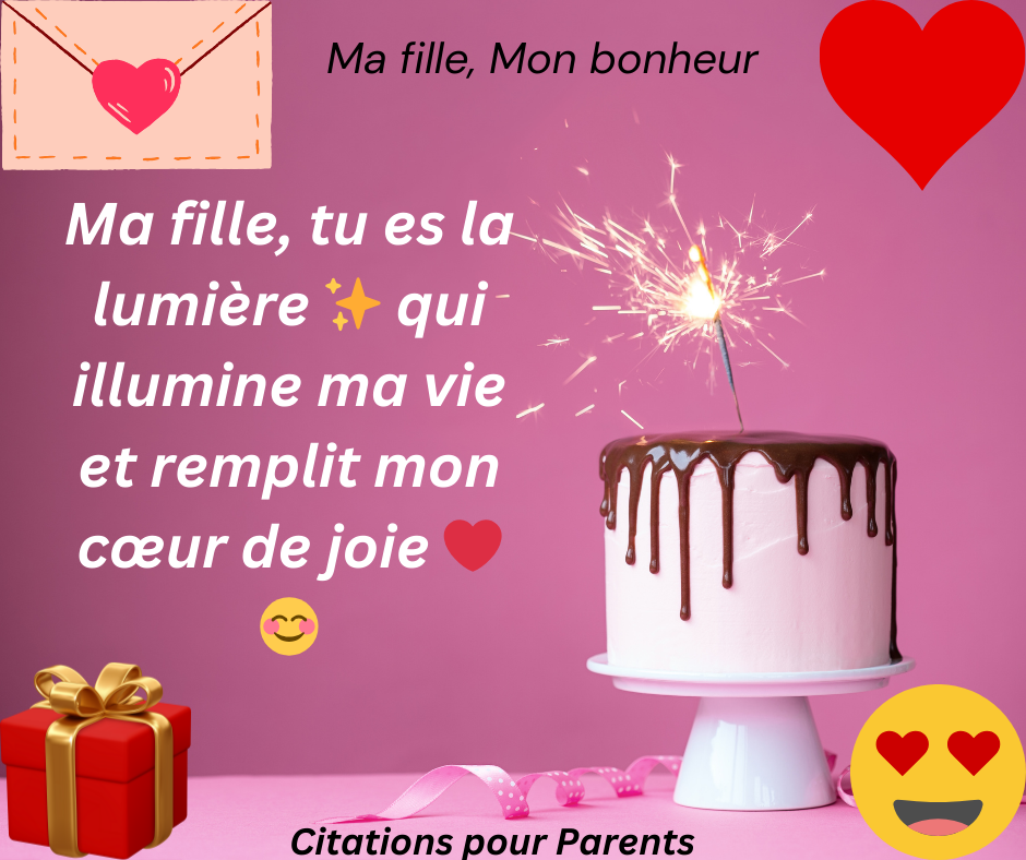 petite phrase pour ma fille, tu es la lumière qui illumine ma vie et remplit mon cœur de joie 