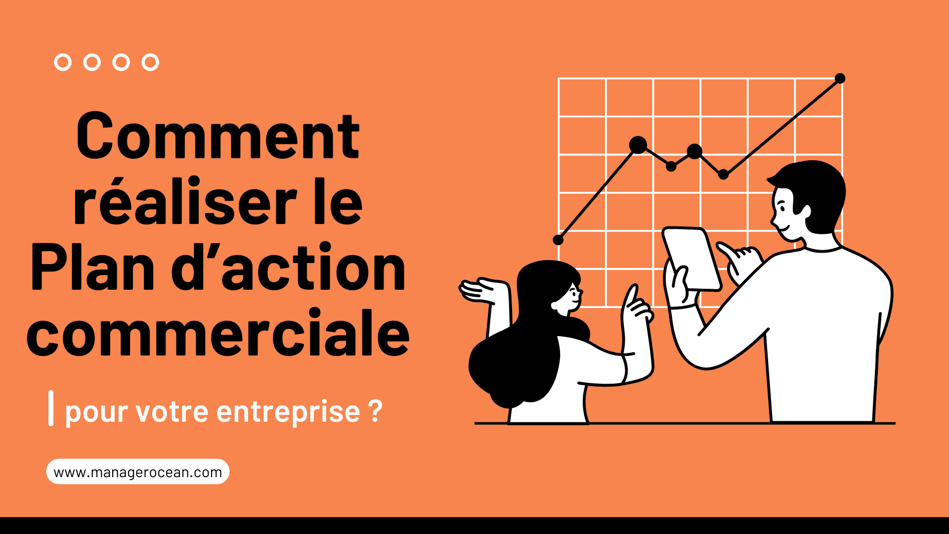 Plan d’action commerciale PAC, définitions, objectifs, étapes et exemple concret 2024