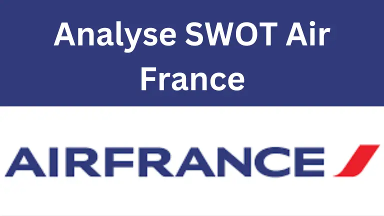 Analyse SWOT Air France en 2024, diagnostic interne et externe