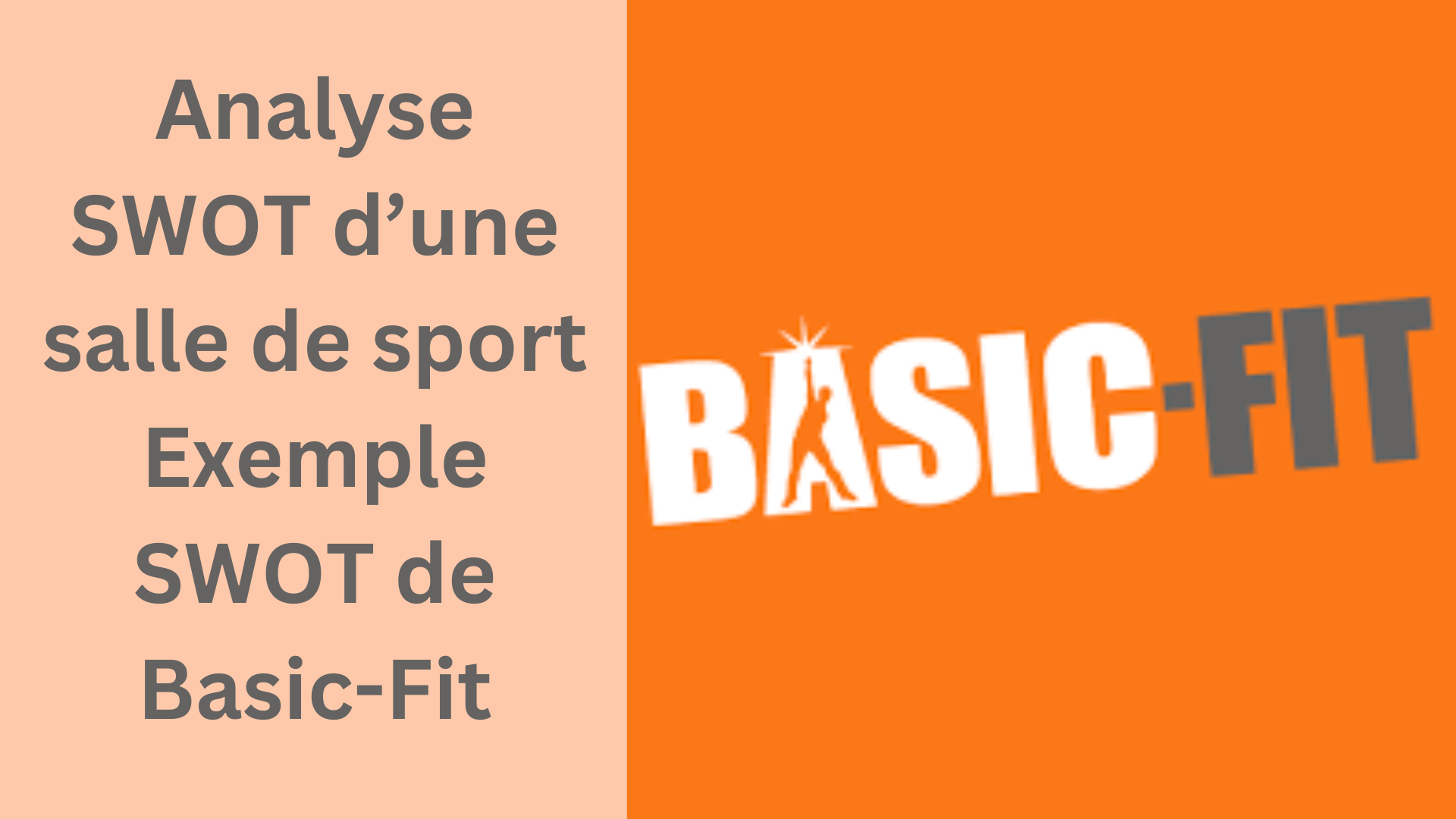 Analyse SWOT salle de sport, Exemple SWOT Basic-Fit 2024