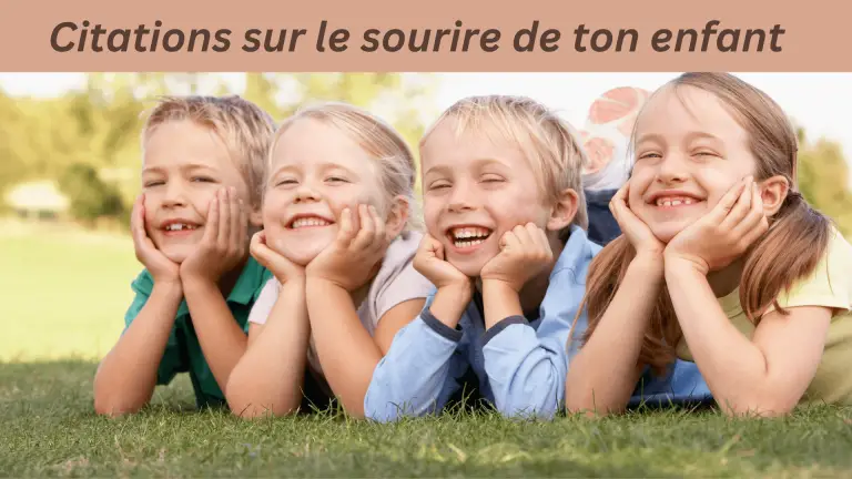 Citations sur le sourire d'un enfant, citation sourire enfant 2024