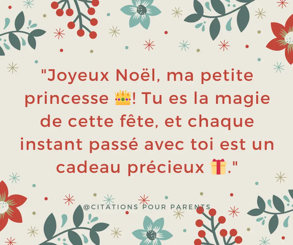 citation mamie petite fille pour Noel "Joyeux Noël, ma petite princesse 👑! Tu es la magie de cette fête, et chaque instant passé avec toi est un cadeau précieux 🎁."