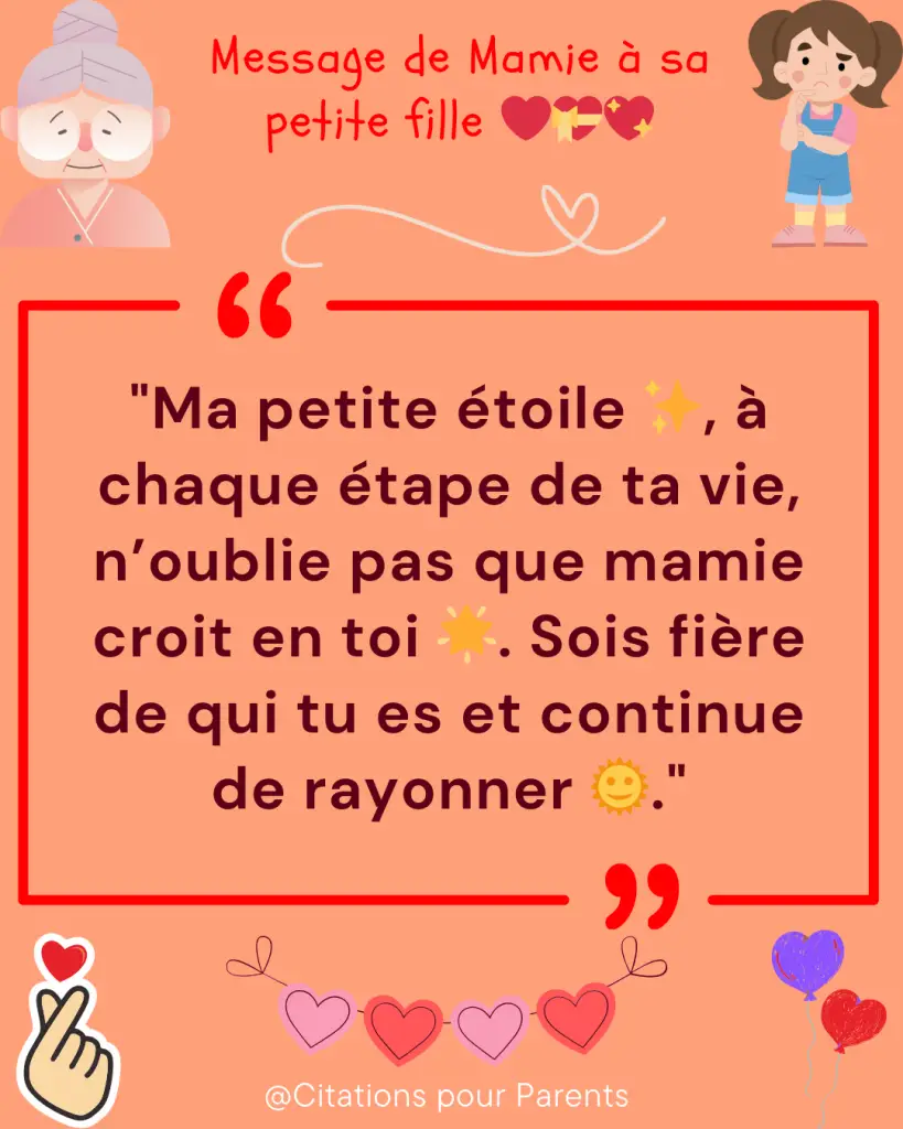 proverbe pour petite fille "Ma petite étoile ✨, à chaque étape de ta vie, n’oublie pas que mamie croit en toi 🌟. Sois fière de qui tu es et continue de rayonner 🌞."