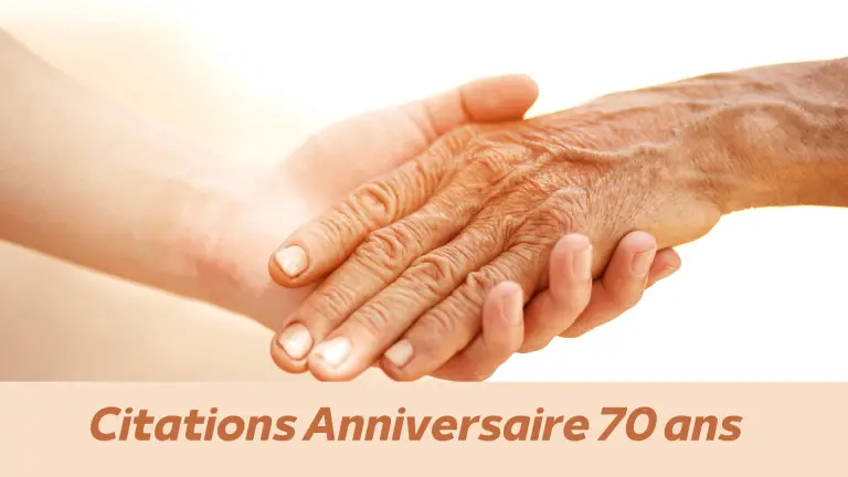 Anniversaire 70 ans Citations