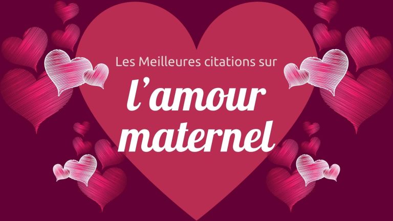 Les Meilleures citations sur l'amour maternel en 2025