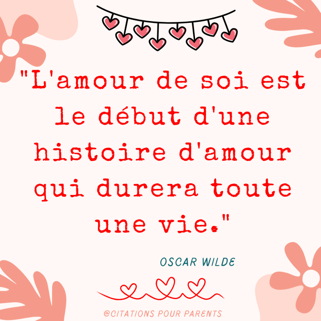 Les meilleures citations sur l'amour de soi, citation amour de soi en 2025. "L'amour de soi est le début d'une histoire d'amour qui durera toute une vie." – Oscar Wilde