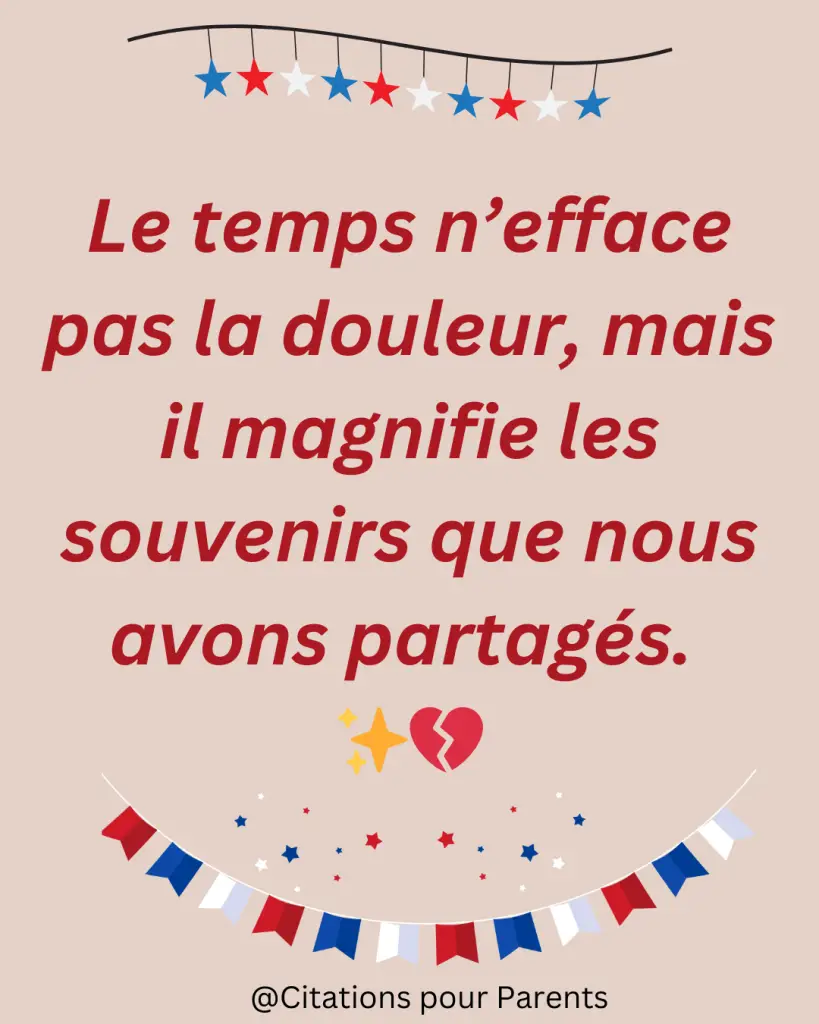 phrase sur anniversaire de décès Le temps n’efface pas la douleur, mais il magnifie les souvenirs que nous avons partagés. ✨💔