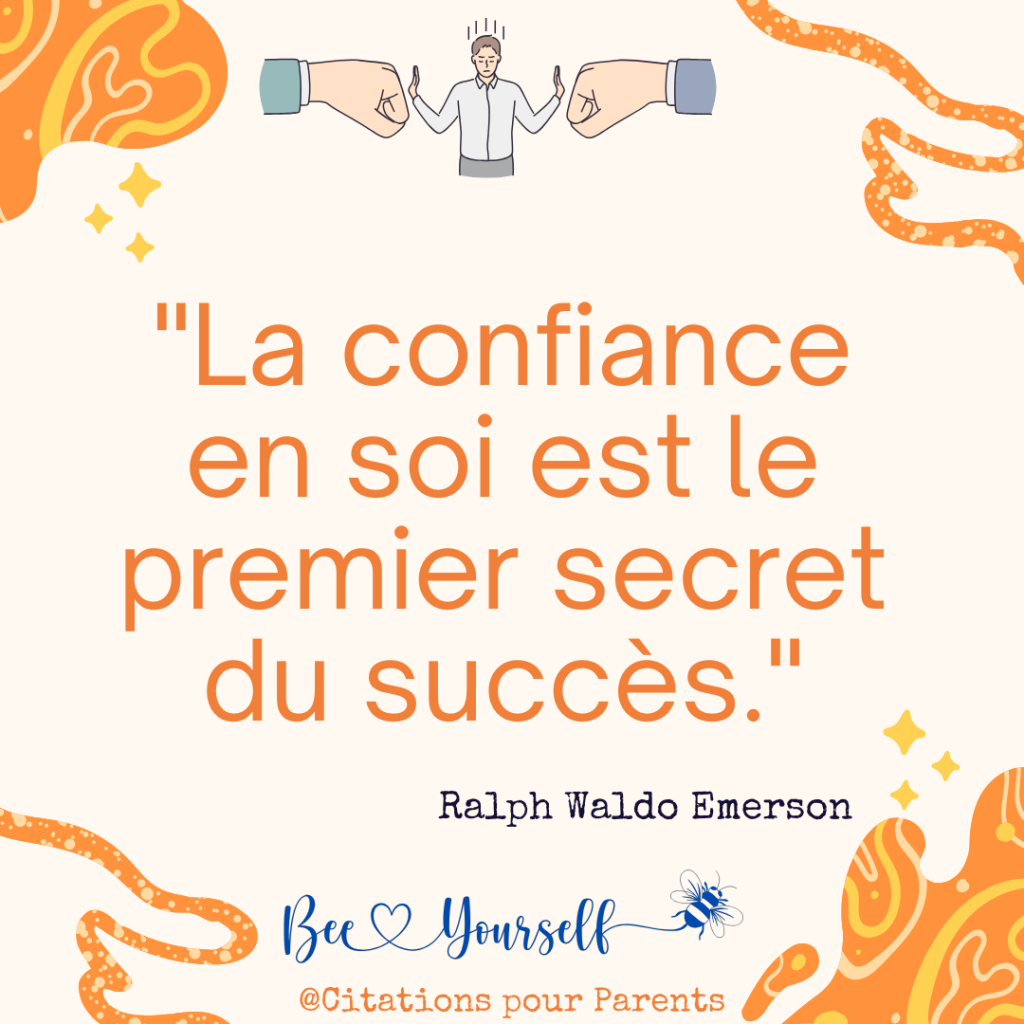 citation confiance en soi "La confiance en soi est le premier secret du succès." – Ralph Waldo Emerson