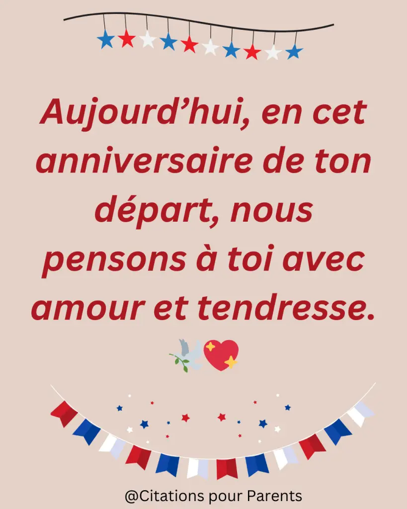 texte dècès anniversaire Aujourd’hui, en cet anniversaire de ton départ, nous pensons à toi avec amour et tendresse. 🕊️💖