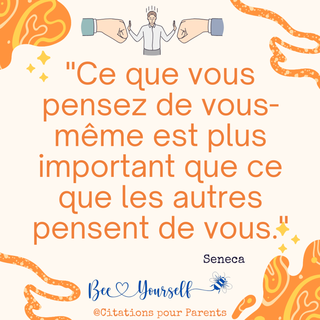 texte confiance en soi "Ce que vous pensez de vous-même est plus important que ce que les autres pensent de vous." – Seneca