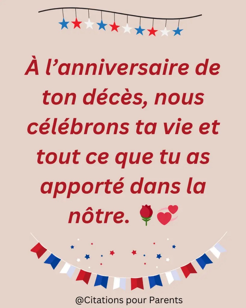 À l’anniversaire de ton décès, nous célébrons ta vie et tout ce que tu as apporté dans la nôtre. 🌹💞