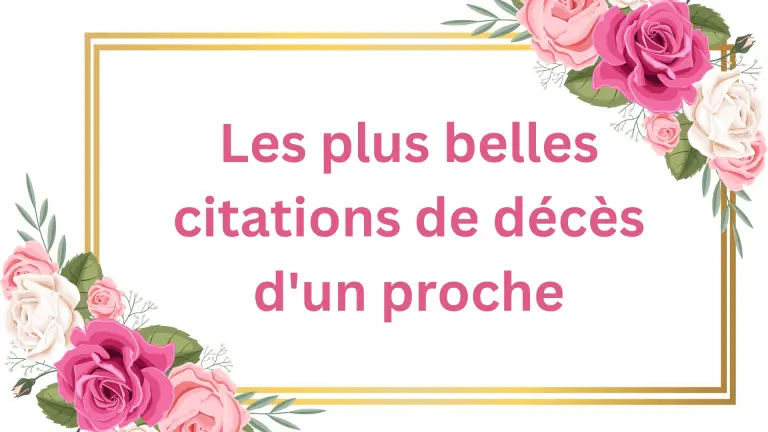 Les meilleures citations décès d'un proche en 2025