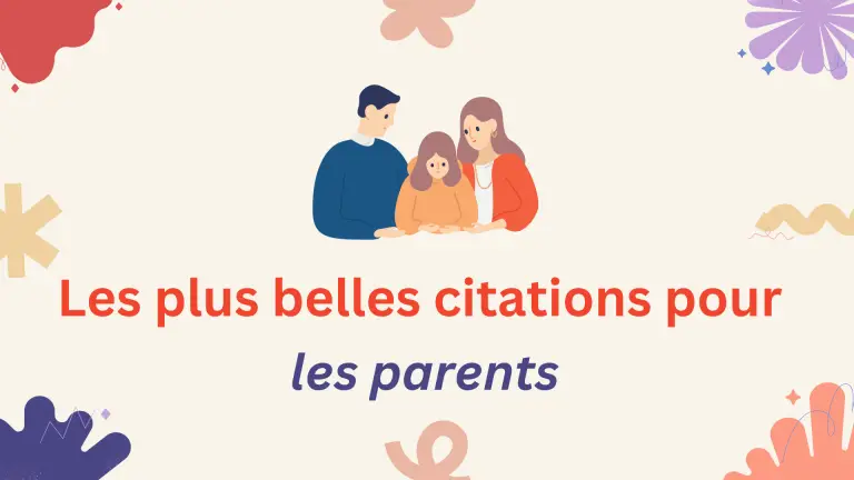 Les plus belles citations pour les parents en 2025