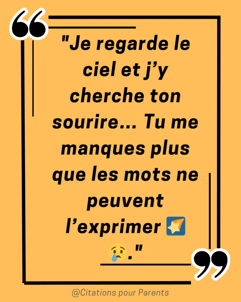 citation tu me manques papa "Je regarde le ciel et j’y cherche ton sourire… Tu me manques plus que les mots ne peuvent l’exprimer 🌠😢."