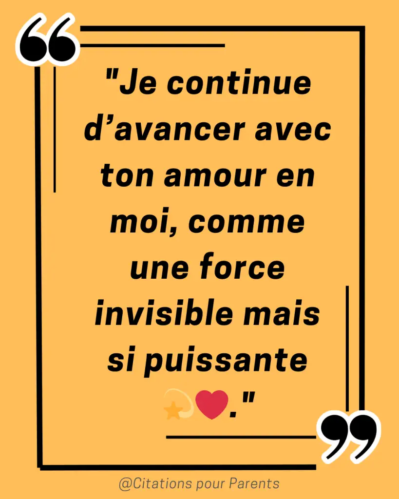 citation deces papa "Je continue d’avancer avec ton amour en moi, comme une force invisible mais si puissante 💫❤️."