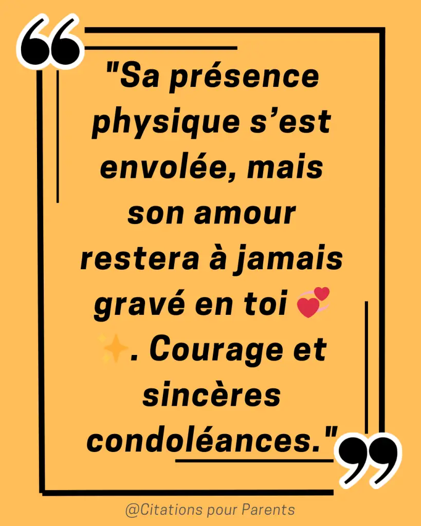 citation papa disparu "Sa présence physique s’est envolée, mais son amour restera à jamais gravé en toi 💞✨. Courage et sincères condoléances."