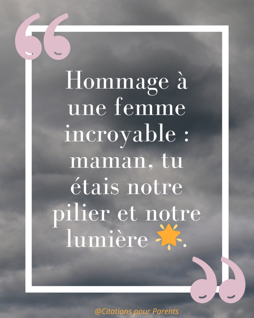 « Hommage à une femme incroyable : maman, tu étais notre pilier et notre lumière 🌟. »